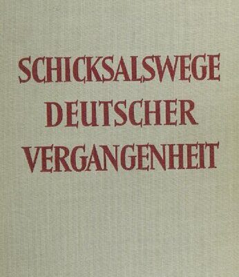 خرید و دانلود نسخه کامل کتاب Schicksalswege deutscher Vergangenheit