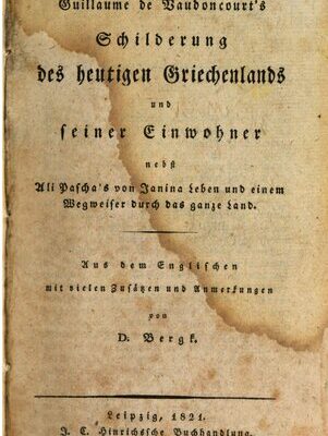 خرید و دانلود نسخه کامل کتاب Schilderung des heutigen Griechenlands und seiner Einwohner nebst Ali Pascha’s von Janina Leben und einem Wegweiser durch das ganze Land