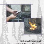 خرید و دانلود نسخه کامل کتاب Schmiedehandwerk in Mittelalter und Neuzeit: Beiträge des 6. Kolloquiums des Arbeitskreises zur archäologischen Erforschung des mittelalterlichen Handwerks