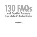 خرید و دانلود نسخه کامل کتاب Scholastic Teaching Resources. 130 FAQs and Practical Answers From Scholastic’s Teacher Helpline