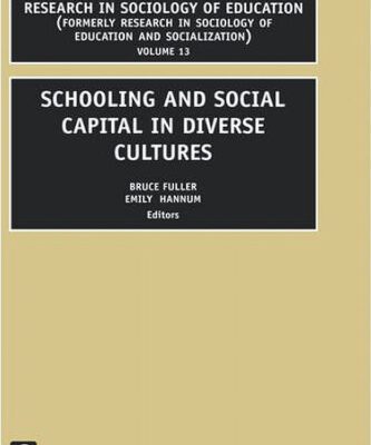 خرید و دانلود نسخه کامل کتاب Schooling and Social Capital in Diverse Cultures, Volume 13 (Research in Sociology of Education)