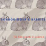 خرید و دانلود نسخه کامل کتاب Schrödinger’s Rabbits: The Many Worlds of Quantum