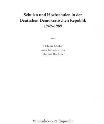 خرید و دانلود نسخه کامل کتاب Schulen und Hochschulen in der Deutschen Demokratischen Republik 1949-1989