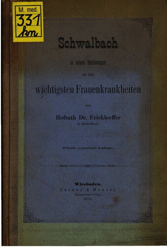 خرید و دانلود نسخه کامل کتاب Schwalbach in seinen Beziehungen zu den wichtigsten Frauenkrankheiten_68c11b5124596.jpeg خرید و دانلود نسخه کامل کتاب Schwalbach in seinen Beziehungen zu den wichtigsten Frauenkrankheiten