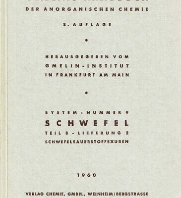 خرید و دانلود نسخه کامل کتاب Schwefel: Teil B — Lieferung 2. Schwefelsauerstoffsäuren