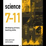 خرید و دانلود نسخه کامل کتاب Science 7-11: Developing Primary Teaching Skills (Curriculum in Primary Practice)