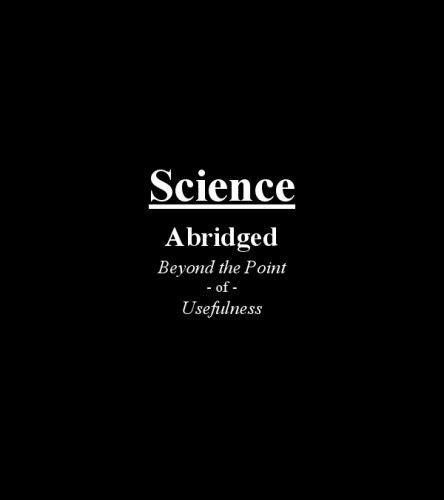 خرید و دانلود نسخه کامل کتاب Science: Abridged Beyond the Point of Usefulness_68c6d4b5605c9.jpeg خرید و دانلود نسخه کامل کتاب Science: Abridged Beyond the Point of Usefulness