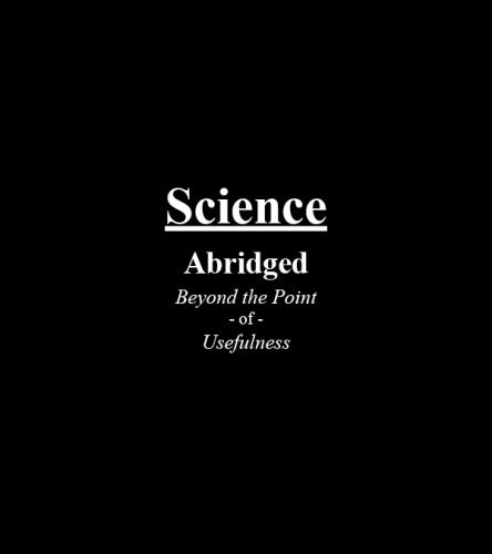 خرید و دانلود نسخه کامل کتاب Science: Abridged Beyond the Point of Usefulness_68c6e92161f56.jpeg خرید و دانلود نسخه کامل کتاب Science: Abridged Beyond the Point of Usefulness