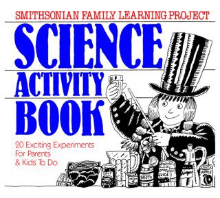 خرید و دانلود نسخه کامل کتاب Science Activity Book: 20 Exciting Experiments for Parents and Kids to Do
