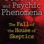 خرید و دانلود نسخه کامل کتاب Science and Psychic Phenomena – The Fall of the House of Skeptics