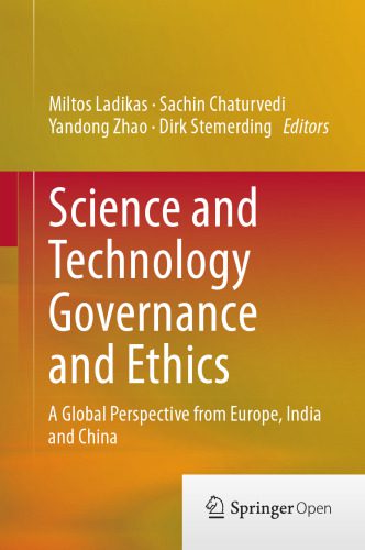 خرید و دانلود نسخه کامل کتاب Science and Technology Governance and Ethics: A Global Perspective from Europe, India and China_68d76b0c3027e.jpeg خرید و دانلود نسخه کامل کتاب Science and Technology Governance and Ethics: A Global Perspective from Europe, India and China