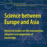 خرید و دانلود نسخه کامل کتاب Science between Europe and Asia : Historical Studies on the Transmission, Adoption and Adaptation