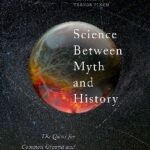 خرید و دانلود نسخه کامل کتاب Science Between Myth and History: The Quest for Common Ground and Its Importance for Scientific Practice