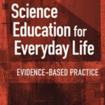 خرید و دانلود نسخه کامل کتاب Science Education for Everyday Life: Evidence-based Practice (Ways of Knowing in Science and Mathematics (Paper))