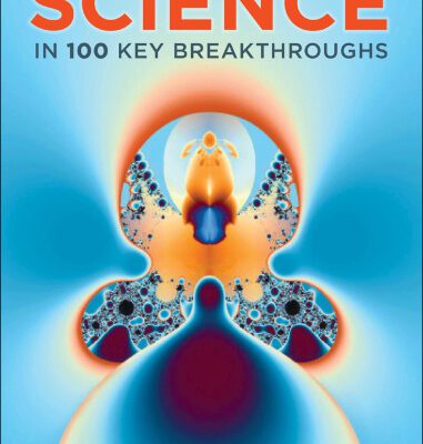 خرید و دانلود نسخه کامل کتاب Science in 100 Key Breakthroughs