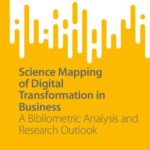 خرید و دانلود نسخه کامل کتاب Science Mapping of Digital Transformation in Business: A Bibliometric Analysis and Research Outlook