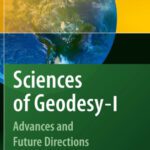 خرید و دانلود نسخه کامل کتاب Sciences of Geodesy – I: Advances and Future Directions