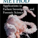 خرید و دانلود نسخه کامل کتاب Scientific Method: Applications in Failure Investigation and Forensic Science (International Forensic Science and Investigation)