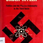 خرید و دانلود نسخه کامل کتاب Scientists Under Hitler: Politics and the Physics Community in the Third Reich