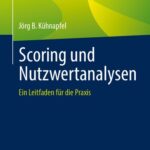 خرید و دانلود نسخه کامل کتاب Scoring und Nutzwertanalysen : Ein Leitfaden für die Praxis