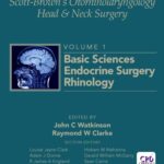 خرید و دانلود نسخه کامل کتاب Scott-Brown’s Otorhinolaryngology and Head and Neck Surgery: Volume 1: Basic Sciences, Endocrine Surgery, Rhinology
