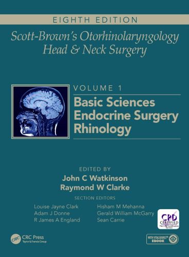 خرید و دانلود نسخه کامل کتاب Scott-Brown’s Otorhinolaryngology and Head and Neck Surgery: Volume 1: Basic Sciences, Endocrine Surgery, Rhinology_68bb52addd00b.jpeg خرید و دانلود نسخه کامل کتاب Scott-Brown’s Otorhinolaryngology and Head and Neck Surgery: Volume 1: Basic Sciences, Endocrine Surgery, Rhinology