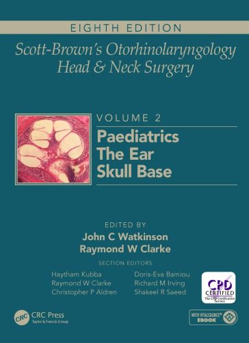 خرید و دانلود نسخه کامل کتاب Scott-Brown’s Otorhinolaryngology Head and Neck Surgery Volume 2: Paediatrics, The Ear, and Skull Base Surgery_68bb5296b3976.jpeg خرید و دانلود نسخه کامل کتاب Scott-Brown’s Otorhinolaryngology Head and Neck Surgery Volume 2: Paediatrics, The Ear, and Skull Base Surgery