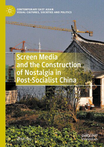 خرید و دانلود نسخه کامل کتاب Screen Media and the Construction of Nostalgia in Post-Socialist China_68d62a8f8ac4d.jpeg خرید و دانلود نسخه کامل کتاب Screen Media and the Construction of Nostalgia in Post-Socialist China