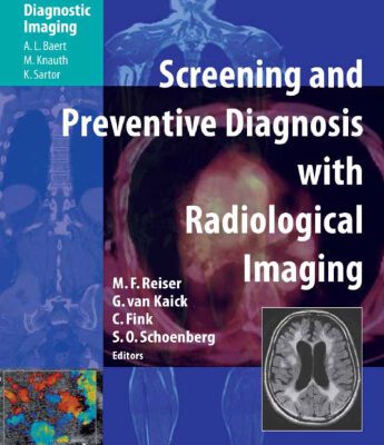 خرید و دانلود نسخه کامل کتاب Screening and Preventive Diagnosis with Radiological Imaging (Medical Radiology   Diagnostic Imaging)