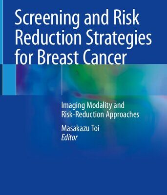خرید و دانلود نسخه کامل کتاب Screening and Risk Reduction Strategies for Breast Cancer: Imaging Modality and Risk-Reduction Approaches