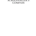 خرید و دانلود نسخه کامل کتاب Screenwriter’s Compass: Character As True North