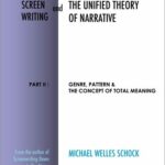 خرید و دانلود نسخه کامل کتاب Screenwriting and The Unified Theory of Narrative