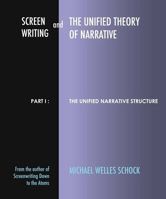 خرید و دانلود نسخه کامل کتاب Screenwriting and The Unified Theory of Narrative