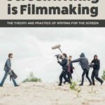 خرید و دانلود نسخه کامل کتاب Screenwriting Is Filmmaking: The Theory and Practice of Writing for the Screen