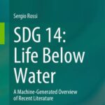 خرید و دانلود نسخه کامل کتاب SDG 14: Life Below Water: A Machine-Generated Overview of Recent Literature