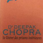 خرید و دانلود نسخه کامل کتاب Se libérer des prisons intérieures : unir l’esprit et la psychologie pour rejoindre notre réalité personnelle