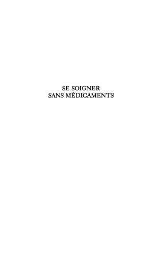 خرید و دانلود نسخه کامل کتاب Se soigner sans médicament_68b728511e215.jpeg خرید و دانلود نسخه کامل کتاب Se soigner sans médicament