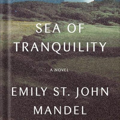 خرید و دانلود نسخه کامل کتاب Sea of Tranquility: A novel by Emily St. John Mandel