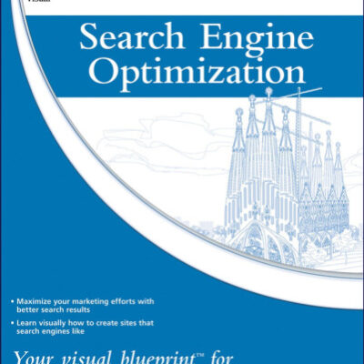 خرید و دانلود نسخه کامل کتاب Search Engine Optimization: Your visual blueprint for effective Internet marketing (Visual Blueprint)