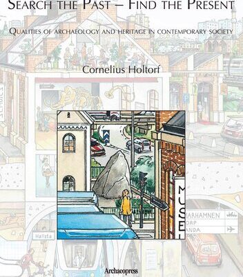 خرید و دانلود نسخه کامل کتاب Search the Past – Find the Present. Qualities of Archaeology and Heritage in Contemporary Society