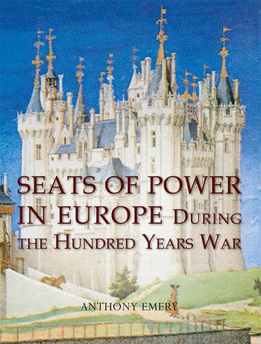 خرید و دانلود نسخه کامل کتاب Seats of Power in Europe during the Hundred Years War: An Architectural Study from 1330 to 1480_68d2fdd3d9458.jpeg خرید و دانلود نسخه کامل کتاب Seats of Power in Europe during the Hundred Years War: An Architectural Study from 1330 to 1480
