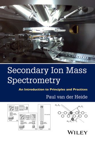 خرید و دانلود نسخه کامل کتاب Secondary Ion Mass Spectrometry: An Introduction to Principles and Practices_68d2903c27e82.jpeg خرید و دانلود نسخه کامل کتاب Secondary Ion Mass Spectrometry: An Introduction to Principles and Practices