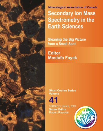 خرید و دانلود نسخه کامل کتاب Secondary ion mass spectrometry in the earth sciences: gleaning the big picture from a small spot_68c1c769e05c6.jpeg خرید و دانلود نسخه کامل کتاب Secondary ion mass spectrometry in the earth sciences: gleaning the big picture from a small spot