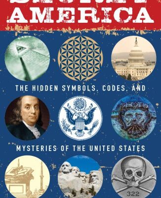 خرید و دانلود نسخه کامل کتاب Secret America: The Hidden Symbols, Codes and Mysteries of the United States