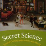 خرید و دانلود نسخه کامل کتاب Secret Science: Spanish Cosmography and the New World