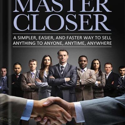 خرید و دانلود نسخه کامل کتاب Secrets of a Master Closer: A Simpler, Easier, and Faster Way to Sell Anything to Anyone, Anytime, Anywhere: (Sales Book, Sales Training, Telemarketing, … Techniques, Sales Tips, Sales Management) by Mike Kaplan