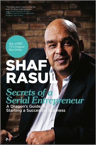 خرید و دانلود نسخه کامل کتاب Secrets of a Serial Entrepreneur: A Business Dragon’s Guide to Success_68c58e2462259.jpeg خرید و دانلود نسخه کامل کتاب Secrets of a Serial Entrepreneur: A Business Dragon’s Guide to Success