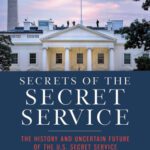 خرید و دانلود نسخه کامل کتاب Secrets of the Secret Service: The History and Uncertain Future of the U.S. Secret Service
