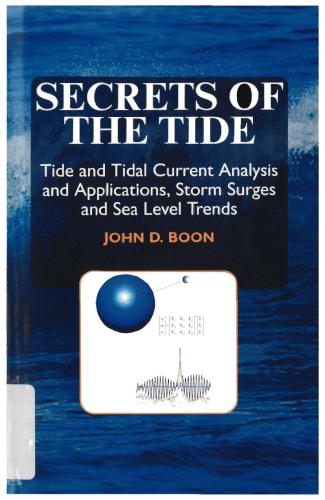 خرید و دانلود نسخه کامل کتاب Secrets of the Tide Tide and Tidal Current Analysis and Applications, Storm Surges and Sea Level Trends_68c07cd4cbafd.jpeg خرید و دانلود نسخه کامل کتاب Secrets of the Tide Tide and Tidal Current Analysis and Applications, Storm Surges and Sea Level Trends