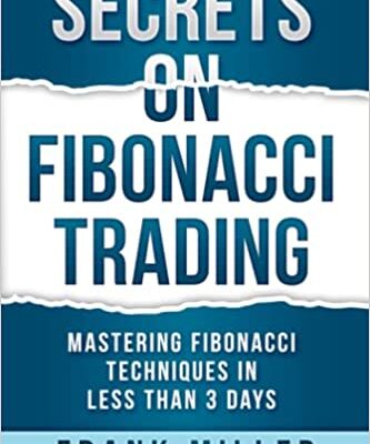 خرید و دانلود نسخه کامل کتاب SECRETS ON FIBONACCI TRADING:  Mastering Fibonacci Techniques In Less Than 3 Days[2019] –  +  PDF